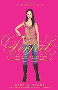 Pretty Little Liars 3: Perfect - Shepard, Sara