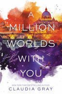 Million Worlds With You - Claudia Gray