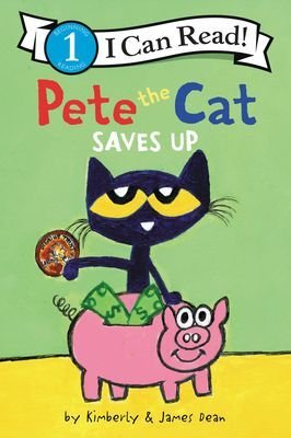 Pete The Cat Saves Up (I Can Read Level 1) - James Dean