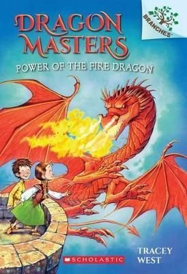 Dragon Masters 4: Power Of The Fire Dragon - Tracey West