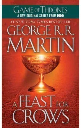 Game Of Thrones 4: A Feast For Crows - George R. R. Martin
