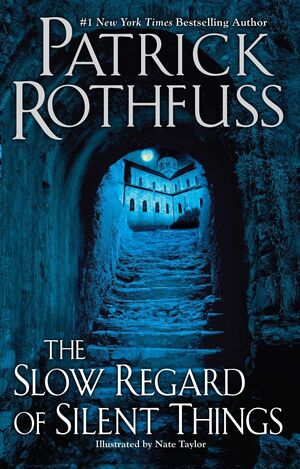 Kingkiller Chronicle: Slow Regard Of Silent Things