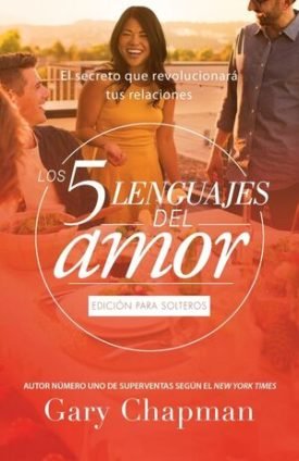 Los 5 Lenguajes Del Amor Para Solteros (Revisado) - Gary Chapman