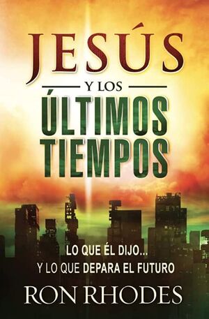 Jesus Y Los Ultimos Tiempos