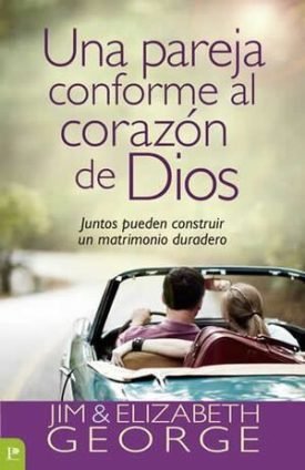 Una Pareja Conforme Al Corazón De Dios - George, Jim Y Elizabeth
