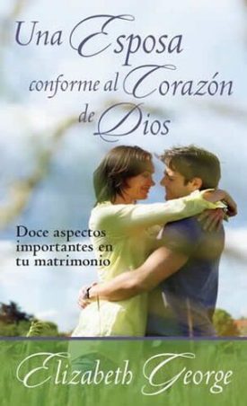 Una Esposa Conforme Al Corazón De Dios - Bolsillo - George, Elizabeth