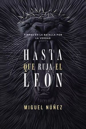 Hasta Que Ruja El Leon
