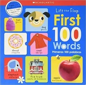 First 100 Words / Primeras 100 Palabras: Scholastic Early Learners (Lift The Flap) - Scholastic
