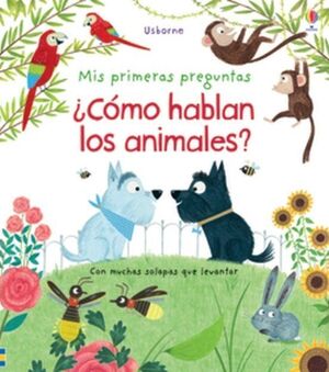 Mis Primeras Preguntas :¿Cómo Hablan Los Animales?