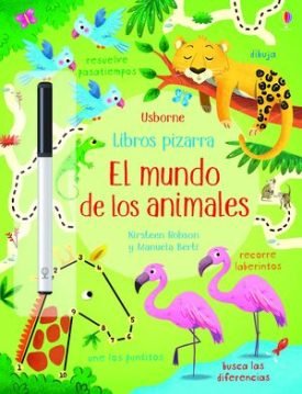El Mundo De Los Animales Libro Pizarra - Robson, Kirsteen