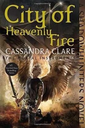 Mortal Instruments 6. City Of Heavenly Fire - Cassandra Clare