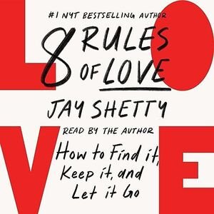 8 Rules Of Love - Jay Shetty