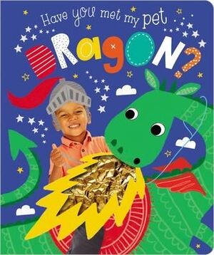 Have You Met My Pet Dragon -