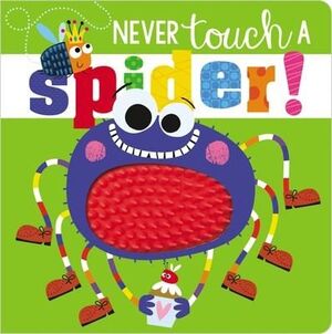 Never Touch A Spider -