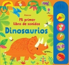 Mi Primer Libro De Sonidos: Dinosaurios - Fiona Watt