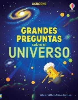 Grandes Preguntas Sobre El Universo - Alex Frith