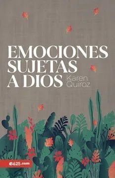 Emociones Sujetas A Dios - Karen Quiroz