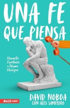 Una Fe Que Piensa -