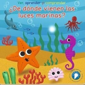 De Donde Vienen Las Luces Marinas: Ver, Aprender Y Comprender -
