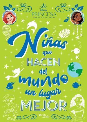 Disney Princesas. Niñas Que Hacen Del Mundo Un Lugar Mejor -