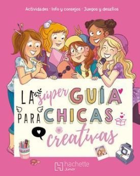 Super Guia Para Chicas Creativas -