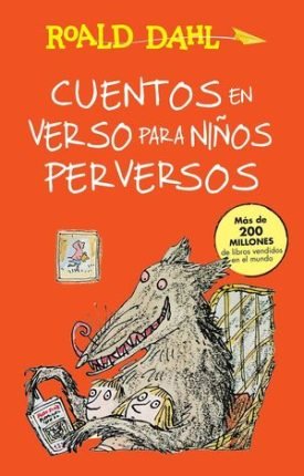 Cuentos En Verso Para Niños Perversos - Dahl,Roald