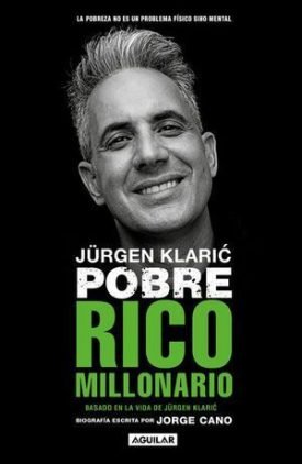 Jurgen Klaric. Pobre Rico Millonario - Cano, Jorge