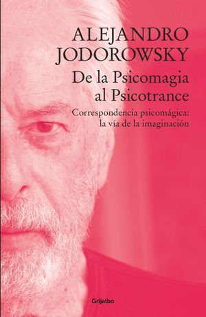 De La Psicomagia Al Psicotrance