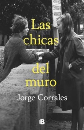 Las Chicas Del Muro - Corrales, Jorge