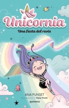 Unicornia 2. Una Fiesta Del Reves - Punset, Ana