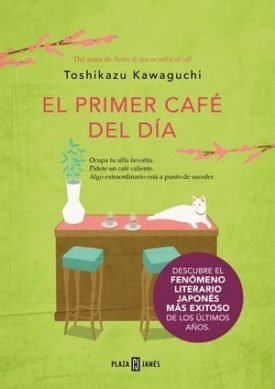 El Primer Cafe Del Dia ( Antes De Que Se Enfrie El Cafe 3 ) - Kawaguchi, Toshikazu