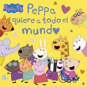 Peppa Quiere A Todo El Mundo -