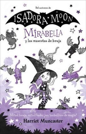 Mirabella Y Las Mascotas De Bruja. Mirabella 5 - Muncaster, Harriet