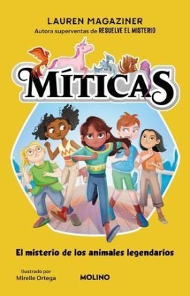 Miticas 1: El Misterio De Los Animales Legendarios - Magaziner, Lauren