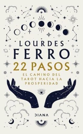 22 Pasos. El Camino Del Tarot Hacia La Prosperidad - Ferro, Lourdes
