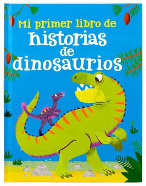 Mi Primer Libro De Historias De Dinosaurios -