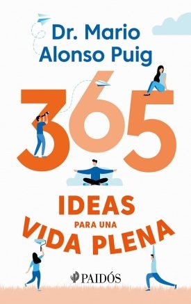 365 Ideas Para Una Vida Plena - Mario Alonso Puig