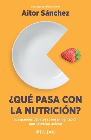¿Qué Pasa Con La Nutrición? - Sanchez Garcia, Aitor