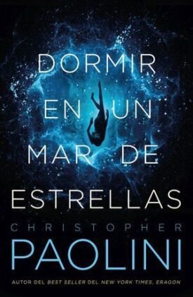 Dormir En Un Mar De Estrellas - Paolini, Christopher