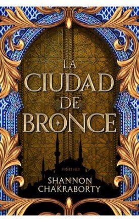 La Ciudad De Bronce - Shannon Chakraborty