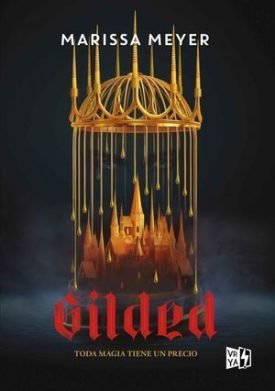 Gilded 1: Gilded. Toda Magia Tiene Un Precio - Meyer, Marissa