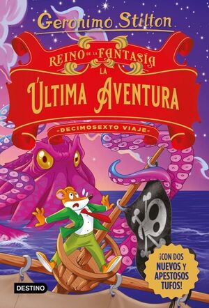 Decimosexto Viaje. Reino De La Fantasia. La Ultima Aventura