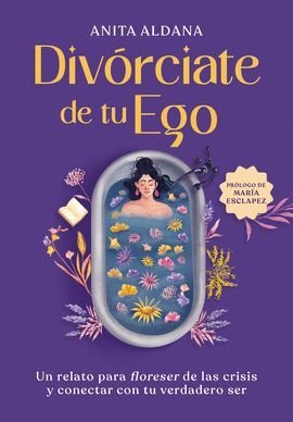 Divorciate De Tu Ego - Aldana, Anita