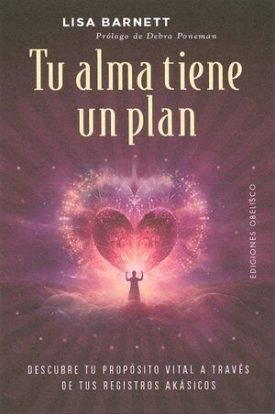 Tu Alma Tiene Un Plan - Lisa A. Barnett