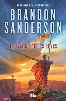 El Archivo De Las Tormentas 1: El Camino De Los Reyes - Brandon Sanderson