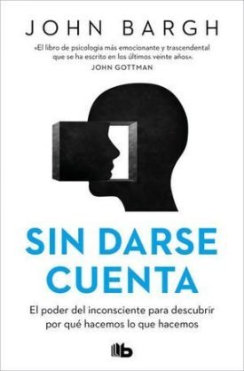 Sin Darse Cuenta - Bargh, John