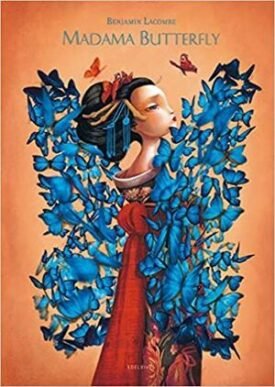 Madamabutterfly (Edicion Exclusiva) - Benjamin Lacombe