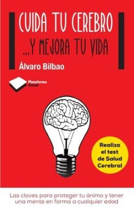 Cuida Tu Cerebro - Alvaro Bilbao