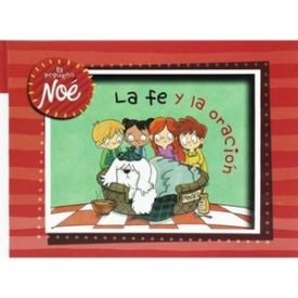 El Pequeño Noe: La Fe Y La Oración -