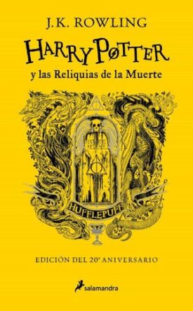 Harry Potter 7 Y Las Reliquias De La Muerte (Hufflepuff 20º Aniv) - J.K. Rowling
